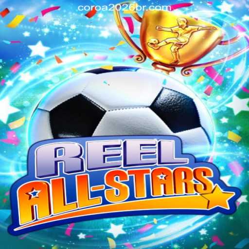 Discover the Thrill of ReelAllStars on the COROA2026 Platform